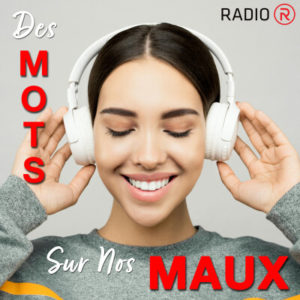 Des mots sur nos maux.